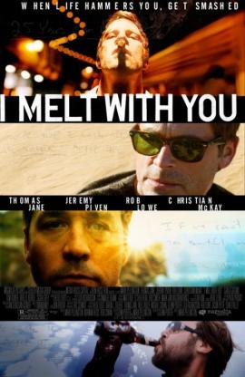 I Melt with You 2011 movie poster