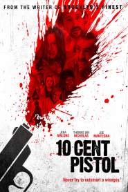 10 Cent Pistol 2014 movie poster