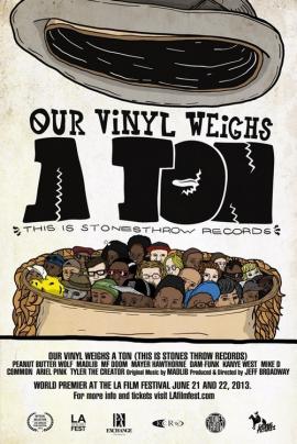 Our Vinyl Weighs a Ton: This Is Stones Throw Records 2013 movie poster