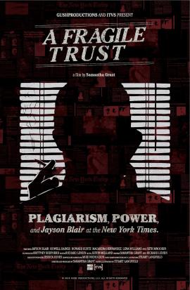 A Fragile Trust: Plagiarism, Power, and Jayson Blair at the New York Times 2013 movie poster